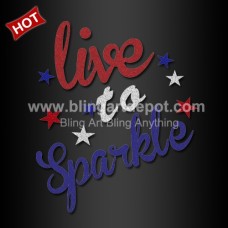 Live to Sparkle Glitter Heat Transfers for 4th of July